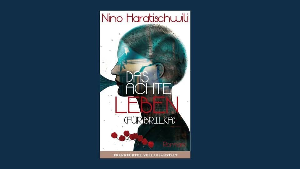 Nino Haratischwili: "The Eighth Life (For Brilka)" and Georgia Today