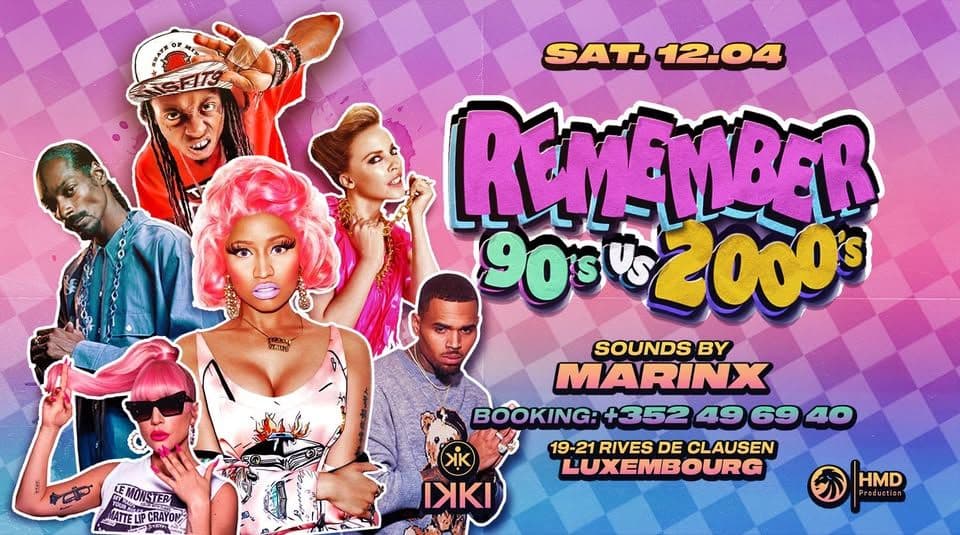 Remember the 90s and 2000s ■ Saturday, 12/04 ■ IKKI Luxembourg