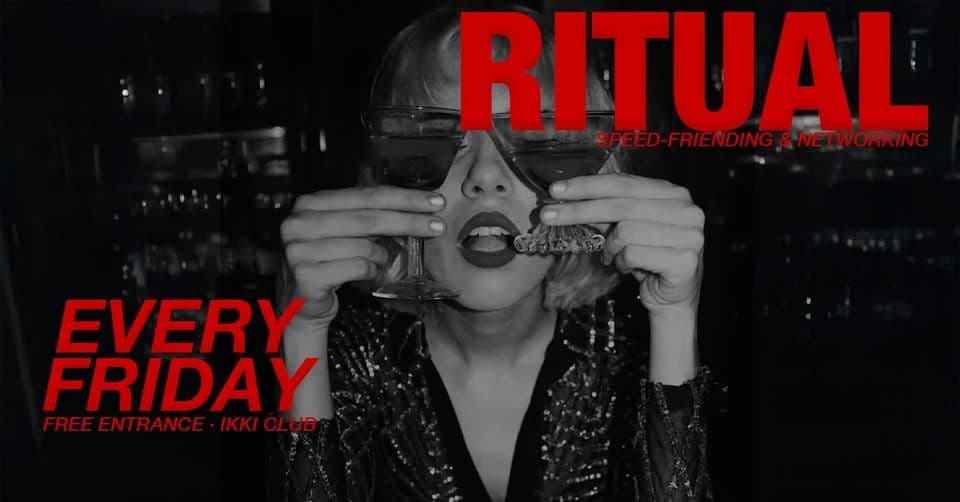 RITUAL: Complimentary Friday Evenings