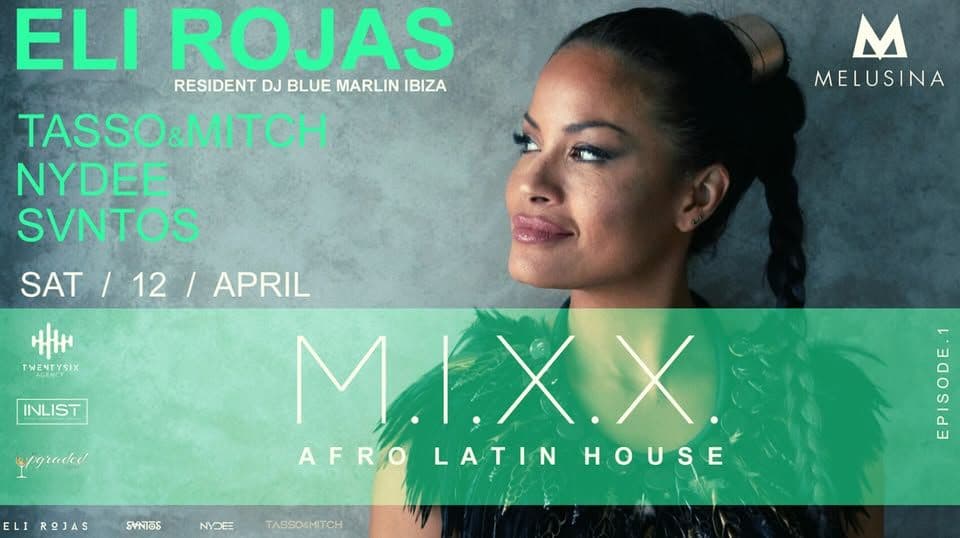 M.I.X.X. - ELI ROJAS (Resident DJ at Blue Marlin Ibiza) is heading to MELUSINA.