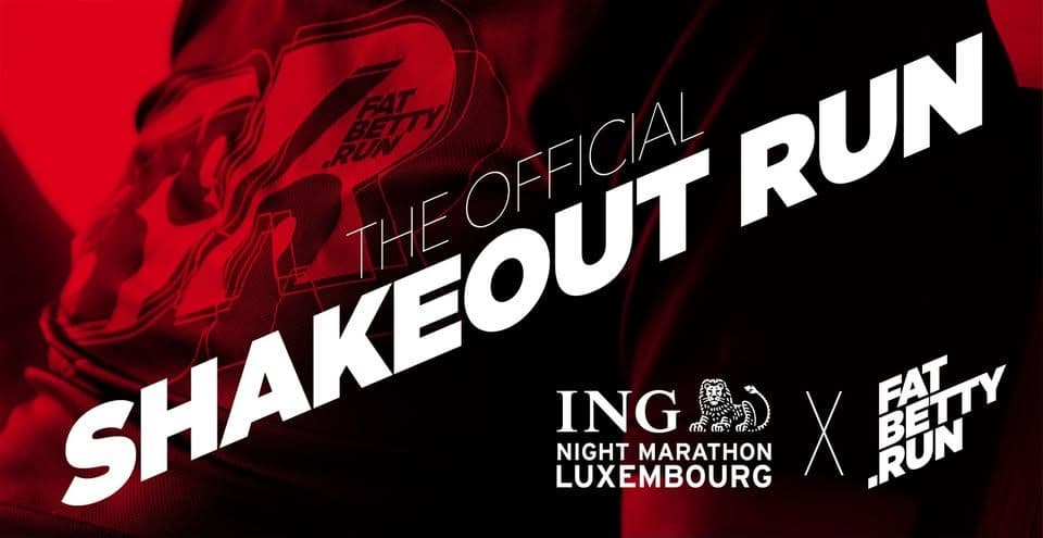 The Official SHAKEOUT RUN: ING Night Marathon Luxembourg x FatBettyRun