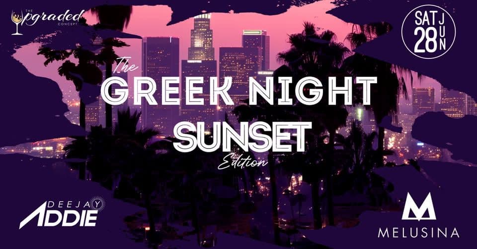 "The Greek Night | Sunset Edition"