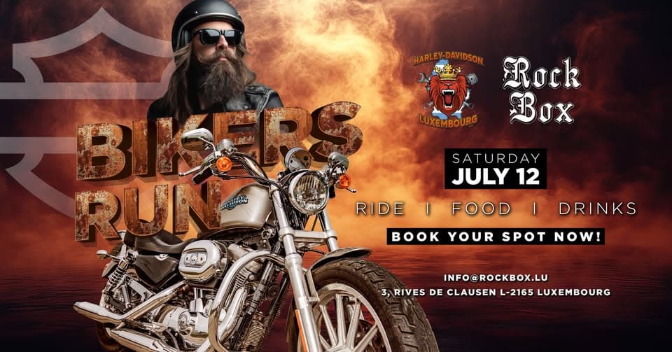 Bikers Run • Ride Intensely • Party Even Harder • Harley Davidson x Rockbox Luxembourg
