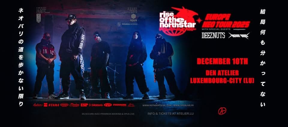 Rise Of The Northstar, Deez Nuts, and Half Me in Luxembourg