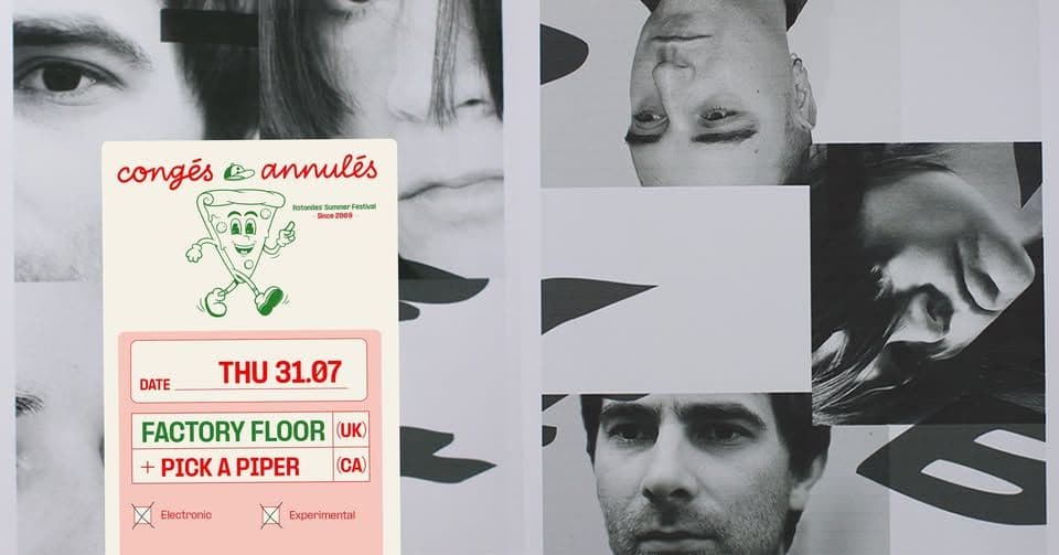 Congés Annulés: Factory Floor + Pick A Piper