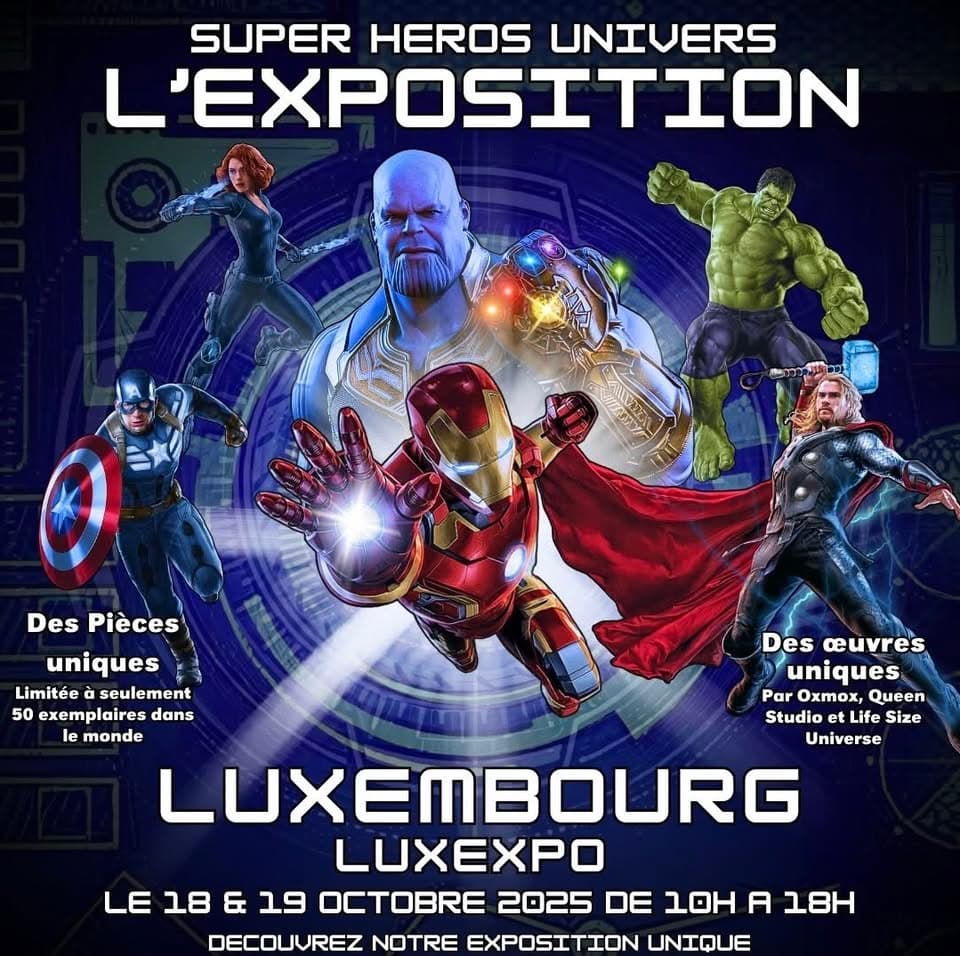 "Superheroes Universe Exhibition · Luxembourg · Luxexpo The Box: Agora North - H9"
